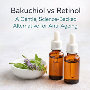 Bakuchiol vs Retinol: A Gentle, Science-Backed Alternative for Anti-Ageing
